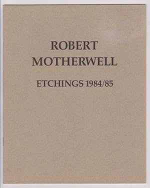 Robert Motherwell: Etchings 1984/85