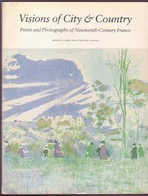 Visions of City & Country: Prints and Photographs of Nineteenth-Century France