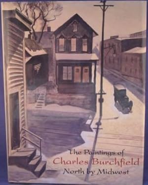 The Paintings of Charles Burchfield - North by Midwest