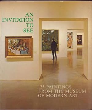 An Invitation to See: 125 Paintings from the Museum of Modern Art