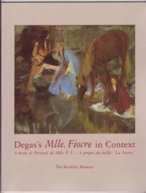 Degas's " Mlle. Fiocre" in Context : A Study of "Portrait de Mlle. E.F. .; à propos du ballet 'La...