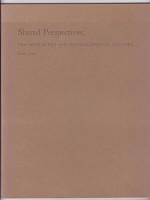 Shared Perspectives: The Printmaker and Photographer in New York, 1900-1950