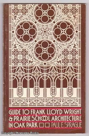 Guide to Frank Lloyd Wright & Prairie School Architecture in Oak Park