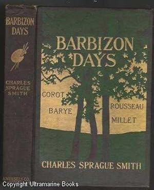 Barbizon Days: Millet, Corot, Rousseau, Barye