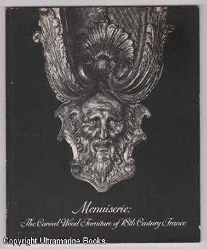 Menuiserie: The Carved Wood Furniture of 18th Century France