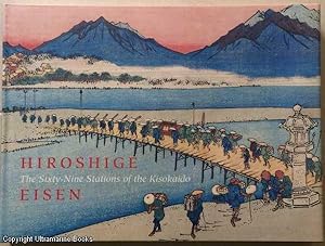 Hiroshige / Eisen, The Sixty-Nine Staions of the Kisokaido