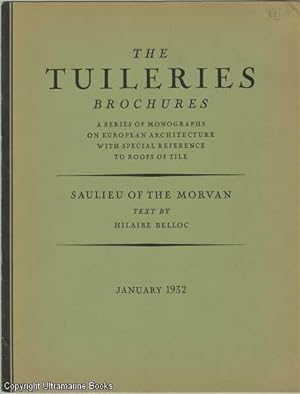 Saulieu of the Morvan. The Tuilleries Brochures, Volume IV, Number 1, January 1932