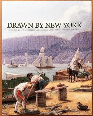Drawn by New York: Six Centuries of Watercolors and Drawings at the New-York Historical Society