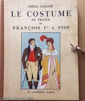 Le Costume en France de François Ier à 1900