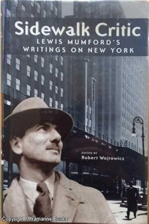 Sidewalk Critic, Lewi Mumford's Writings on New York