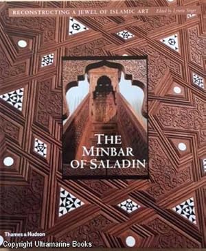 The Minbar of Saladin, Reconstructing a Jewel of Islamic Art