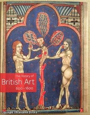 The History of British Art, 600-1600