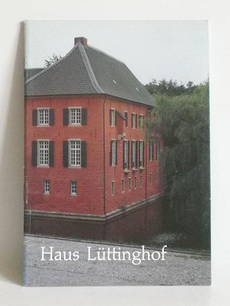Haus Lüttinghof. Geschichte einer Wasserburg in Gelsenkirchen., - Anczykowski, Maria
