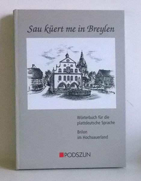 Sau küert me in Breylen - Wörterbuch für die plattdeutsche Sprache