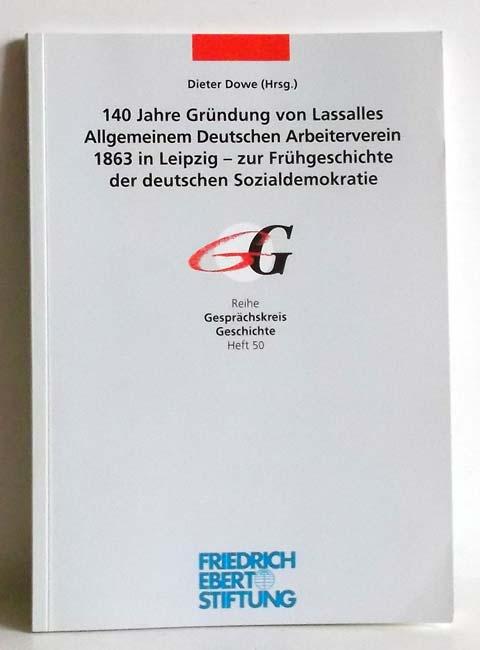 140 Jahre Gründung Von Lassalles Allgemeinem Deutschen Arbeiterverein 1863 in Leipzig.