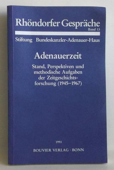 Adenauerzeit (Rhöndorfer Gespräche, Band 13)