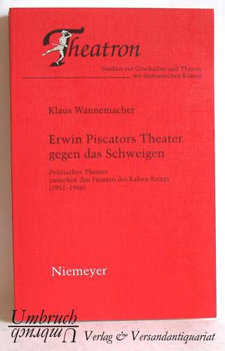 Erwin Piscators Theater gegen das Schweigen