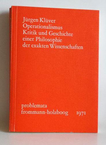 Operationalismus: Kritik und Geschichte einer Philosophie der exakten Wissenschaften.