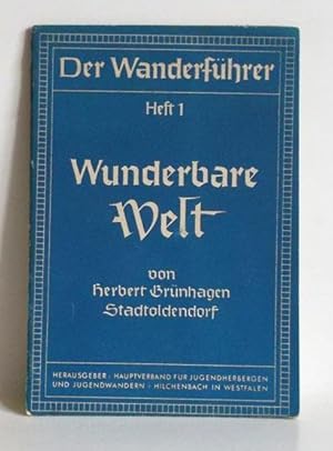 Wanderbare Welt - (=Der Wanderführer Heft 1.)