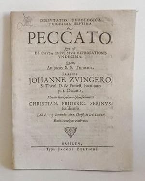 Disputatio theologica trigesima septima de peccato. Quae est de causa impulsiva reprobationis und...