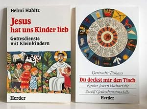 Jesus hat uns Kinder lieb. Gottesdienste mit Kleinkindern.