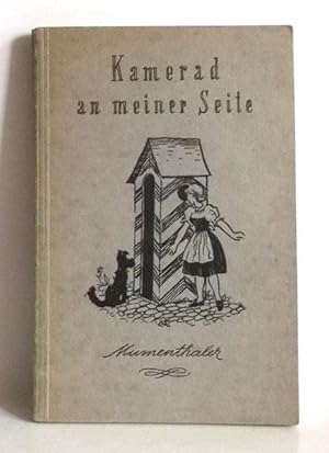 Kamerad an meiner Seite. Soldatenlieder und Gedichte aus dem Aktivdienst. Mit Zeichnungen von H. ...