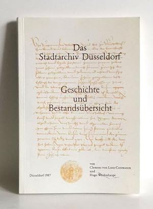 Das Stadtarchiv Düsseldorf. Geschichte und Bestandsübersicht. - (= Veröffentlichungen aus dem Lan...