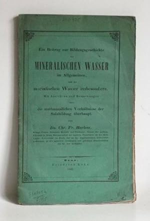 Ein Beitrag zur Bildungsgeschichte der Mineralischen Wasser im Allgemeinen, und der muriatischen ...