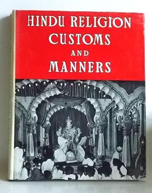 Hindu Religion, Customs and Manners. Describing the Customs and Manners, Religious, Social and Do...