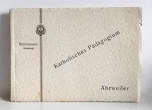 Katholisches Pädagogium Ahrweiler. Referenzen (Auszug).