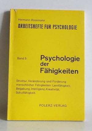 Psychologie der Fähigkeiten - Arbeitshefte für Psychologie 5 -