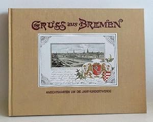 Gruss aus Bremen. Ansichtskarten um die Jahrhundertwende.