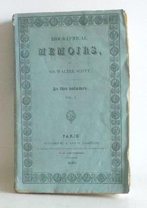 Biographical Memoirs by Sir Walter Scott. In two volumes - VOL. 1.