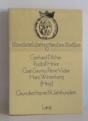 Grundrechte im 19. Jahrhundert. - (=Rechtshistorische Reihe ; Bd. 19)