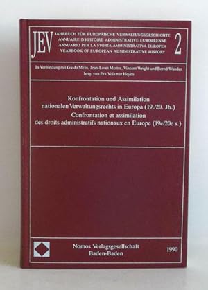 Konfrontation und Assimilation nationalen Verwaltungsrechts in Europa. (19./20. Jh.) . Confrontat...