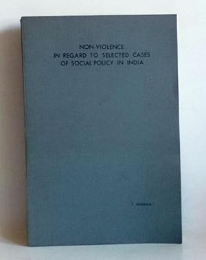 Non-violence in regard to selected cases of social policy in India. (Proefschrift / Dissertation)