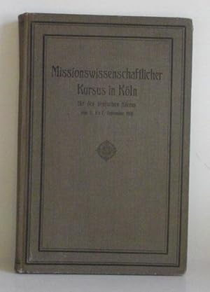 Missionswissenschaftlicher Kursus in Köln für den deutschen Klerus vom 5. bis 7. September 1916.