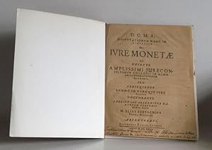 Disputationem Hanc Inauguralem De Iure Monetae Ex Decreto Amplissimi Iureconsultorum Collegii In ...