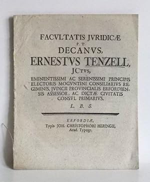 Facultatis Iuridicae P. T. Decanus Ernestus Tenzell . L. B. S.