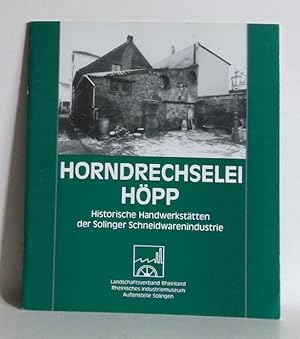 Horndrechselei Höpp. Historische Handwerkstätten der Solinger Schneidwarenindustrie