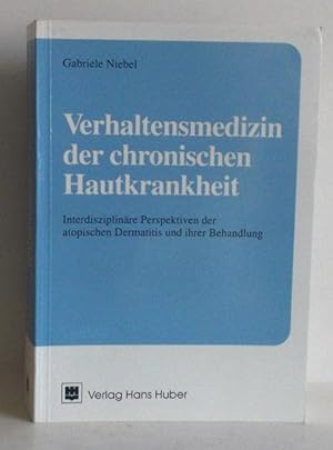 Verhaltensmedizin der chronischen Hautkrankheit. Interdisziplinäre Perspektiven der atopischen De...