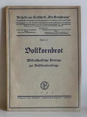 Wissenschaftliche Beiträge zur Vollkornbrotfrage. -(=Beihefte zur Zeitschrift "Die Ernährung", He...