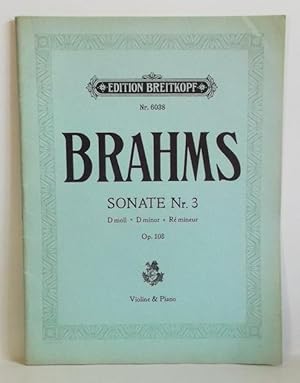 Sonate Nr 3 für Pianoforte und Violine, D moll. Opus 108. -(=Edition Breitkopf Nr. 6038).