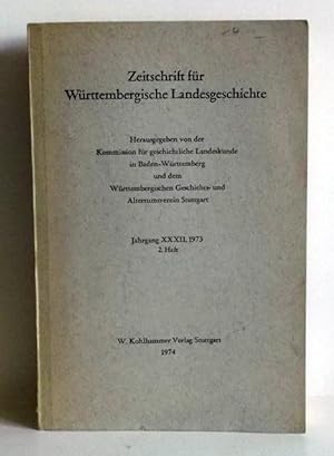 Zeitschrift für Württembergische Landesgeschichte. Jahrgang XXXII, 1973. 2 Heft.