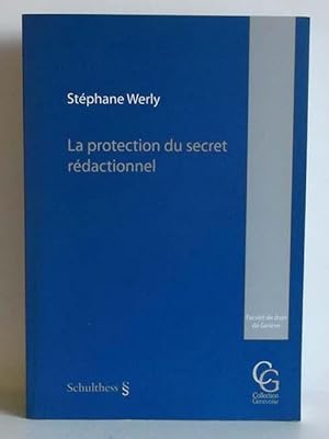 La protection du secret rédactionnel.