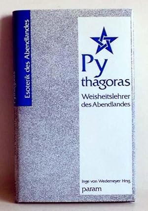 Pythagoras. Weisheitslehrer des Abendlandes. Mit Beitr. von Ulrich Abele . -(=Esoterik des Abendl...