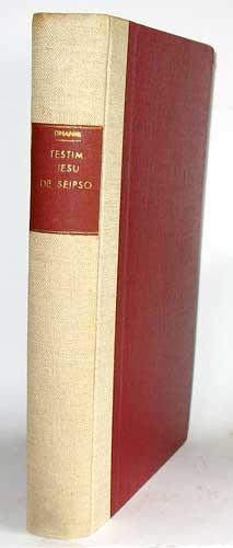 1. TESTIMONIUM ISEU DE SEIPSO - 2. MIRACULA ET RESURRECTIO IESU - 3. NOTAE DE SACRAE SCRIPTURAE M...