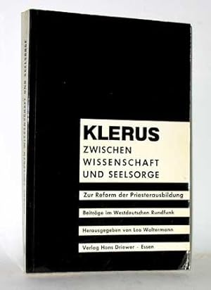 Klerus zwischen Wissenschaft und Seelsorge. Zur Reform der Priesterausbildung.