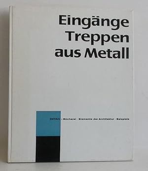 Eingänge und Treppen aus Metall. -DETAIL-Bücherei. Elemente der Architektur - Beispiele.