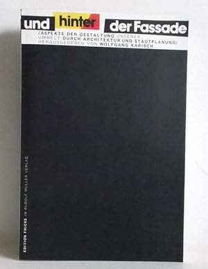 und hinter der Fassade. Aspekte der Gestaltung unserer Umwelt durch Architektur und Stadtplanung.